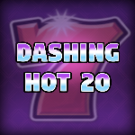 Dashing Hot 20
